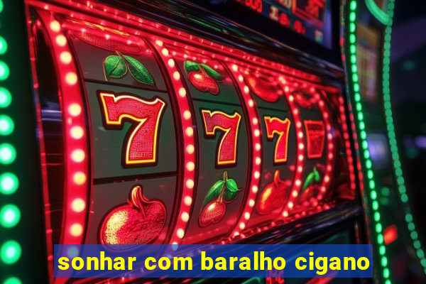 sonhar com baralho cigano